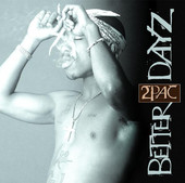 2Pac | Better Dayz